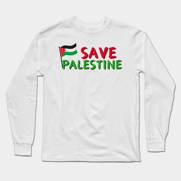 SAVE PALESTINE Long Sleeve T-Shirt by Introvert Home 